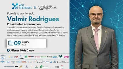 Valmir Rodrigues vai mediar painel sobre Reforma Tributária no ACIA Experience